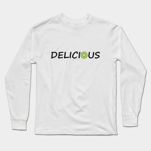 Delicious Being Delicious Long Sleeve T-Shirt